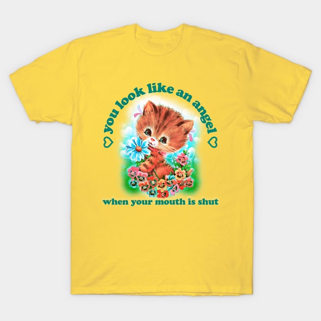 you look like an angel T-Shirt by a$$thetics